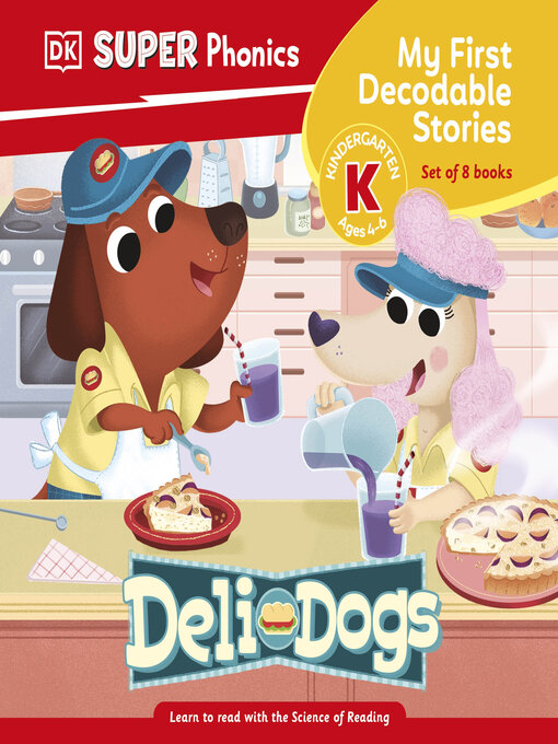 Title details for DK Super Phonics My First Decodable Stories Deli Dogs by DK - Wait list